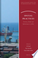 Spatial practices : territory, border and infrastructure in Africa /