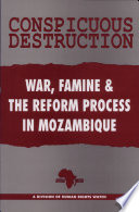 Conspicuous destruction : war, famine, and the reform process in Mozambique.