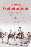 German colonialism : race, the Holocaust, and postwar Germany /