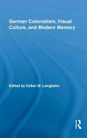 German colonialism, visual culture, and modern memory /