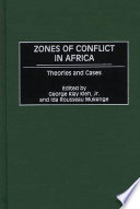 Zones of conflict in Africa : theories and cases /