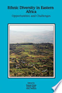 Ethnic diversity in Eastern Africa : opportunities and challenges /