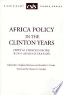 Africa policy in the Clinton years : critical choices for the Bush administration /