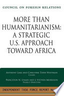 More than humanitarianism : a strategic U.S. approach toward Africa : report of an independent task force /