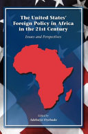 The United States' foreign policy in Africa in the 21st century : issues and perspectives /