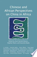 Chinese and African perspectives on China in Africa /