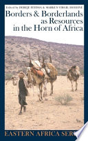 Borders & borderlands as resources in the Horn of Africa /