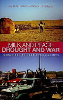 Peace and milk, drought and war : Somali culture, society, and politics : essays in honour of I.M. Lewis /