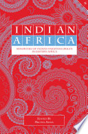 Indian Africa : minorities of Indian-Pakistani origin in eastern Africa /