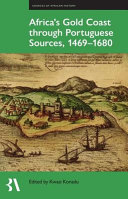 Africa's Gold Coast through Portuguese sources, 1469-1680 /