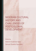 Nigerian cultural history and challenges of postcolonial development /