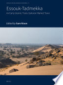 Essouk-Tadmekka : an Early Islamic Trans-Saharan Market Town /