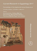 Current research in Egyptology 2017 : proceedings of the eighteenth annual symposium, University of Naples, "L'Orientale" 3-6 May 2017 /