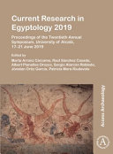 Current research in Egyptology 2019 : proceedings of the Twentieth Annual Symposium, University of Alcalá, 17-21 June 2019 /