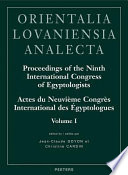Proceedings of the ninth International Congress of Egyptologists = Actes du neuvième Congrès international des égyptologues, Grenoble 6-12 September 2004 /