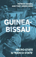 Guinea-Bissau : micro-state to 'narco-state' /