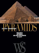 Pyramids : treasures, mysteries, and new discoveries in Egypt /