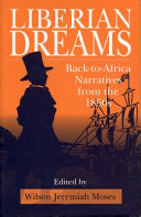 Liberian dreams : back-to-Africa narratives from the 1850s /