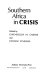 Southern Africa in crisis /