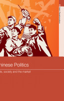 Chinese politics : state, society and the market /