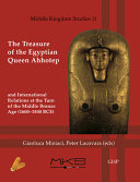 The treasure of the Egyptian Queen Ahhotep and international relations at the turn of the Middle Bronze Age (1600-1500 BCE) /