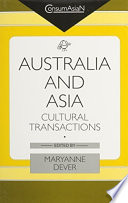 Australia and Asia : cultural transactions /