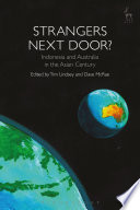 Strangers next door? : Indonesia and Australia in the Asian century /