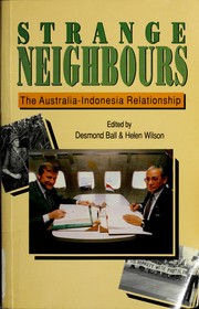 Strange neighbours : the Australia-Indonesia relationship /
