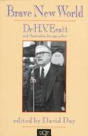 Brave new world : Dr. H.V. Evatt and Australian foreign policy, 1941-1949 /