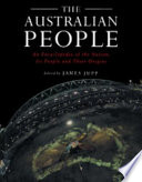 The Australian people : an encyclopedia of the nation, its people, and their origins /