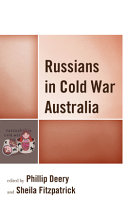 Russians in Cold War Australia /