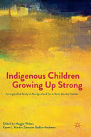 Indigenous children growing up strong : a longitudinal study of Aboriginal and Torres Strait Islander families /