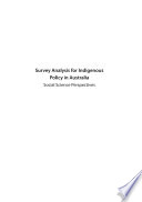 Survey analysis for indigenous policy in Australia : social science perspectives /