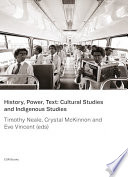 History, power, text : cultural studies and indigenous studies /