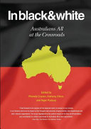 In black & white : Australians all at the crossroads /