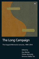 The long campaign : the Duguid Memorial Lectures, 1994-2014 /