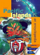 The Pacific Islands : an encyclopedia /