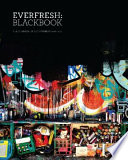 Everfresh : blackbook : the studio & streets : 2004-2010.