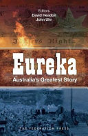 Eureka : Australia's greatest story /