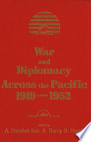 War and diplomacy across the Pacific, 1919-1952 /