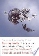 East by South : China in the Australasian imagination /
