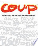 Coup : reflections on the political crisis in Fiji /