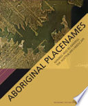 Aboriginal placenames : naming and re-naming the Australian landscape /