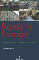 Roma in Europe : migration, education, representation /