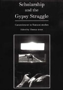 Scholarship and the gypsy struggle : commitment in Romani studies ; a collection of papers and poems to celebrate Donald Kenrick's seventieth year /