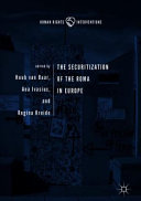 The securitization of the Roma in Europe /