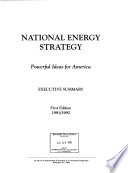 National energy strategy : powerful ideas for America : executive summary.