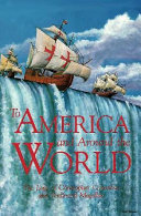 To America and around the world : the logs of Christopher Columbus and Ferdinand Magellan.
