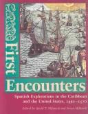 First encounters : Spanish explorations in the Caribbean and the United States, 1492-1570 /