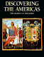 Discovering the Americas : the Archive of the Indies /